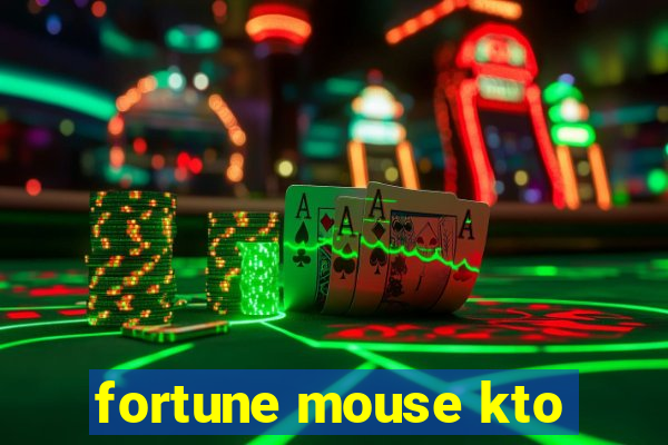 fortune mouse kto